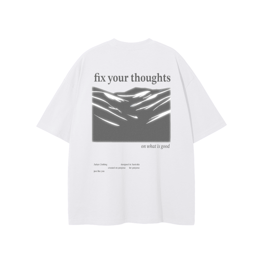 Fix Your Thoughts Tee